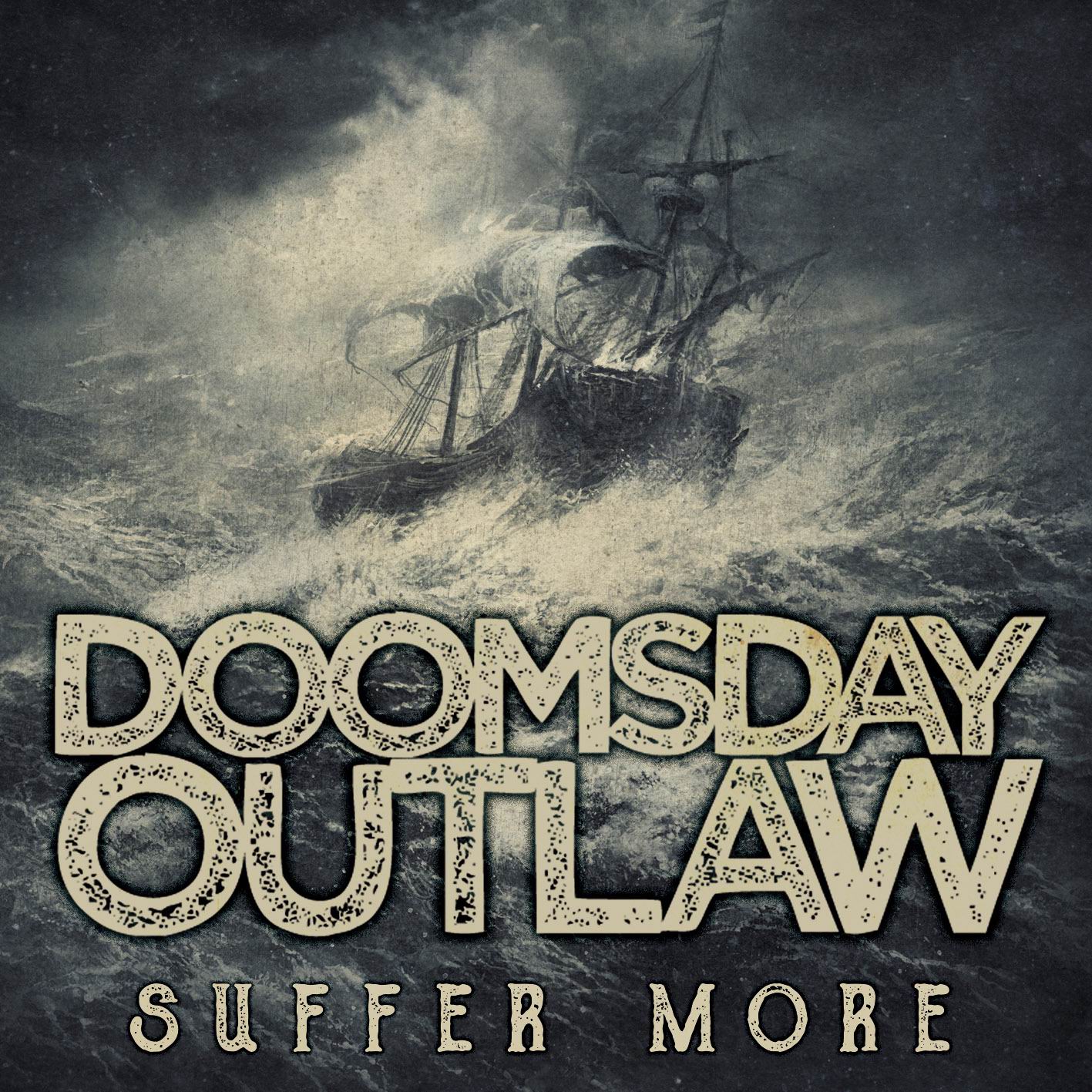 DOOMSDAY OUTLAW  - Suffer More 2018